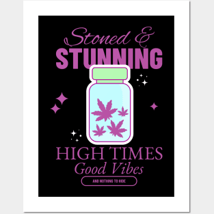 Stoned and stunning high times good vibes Posters and Art